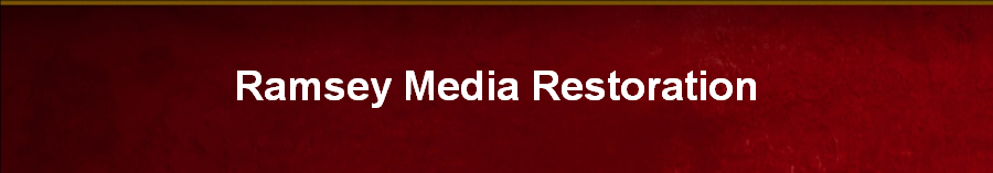 Ramsey Media Restoration